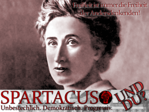 Rosa Luxemburg unterstützt Spartacus - und du?