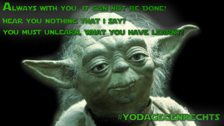 Yoda gegen Rechts: Von der Machbarkeit des&nbsp;Unmöglichen.